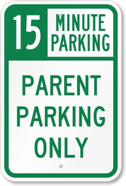 15 Minute Parent Parking Only Green Aluminum Sign — product artwork