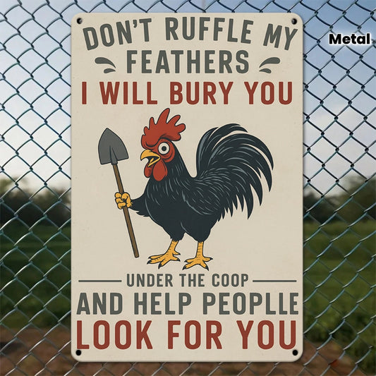 Decorative Funny Dont Mess Up My Feathers Aluminum Sign — product artwork