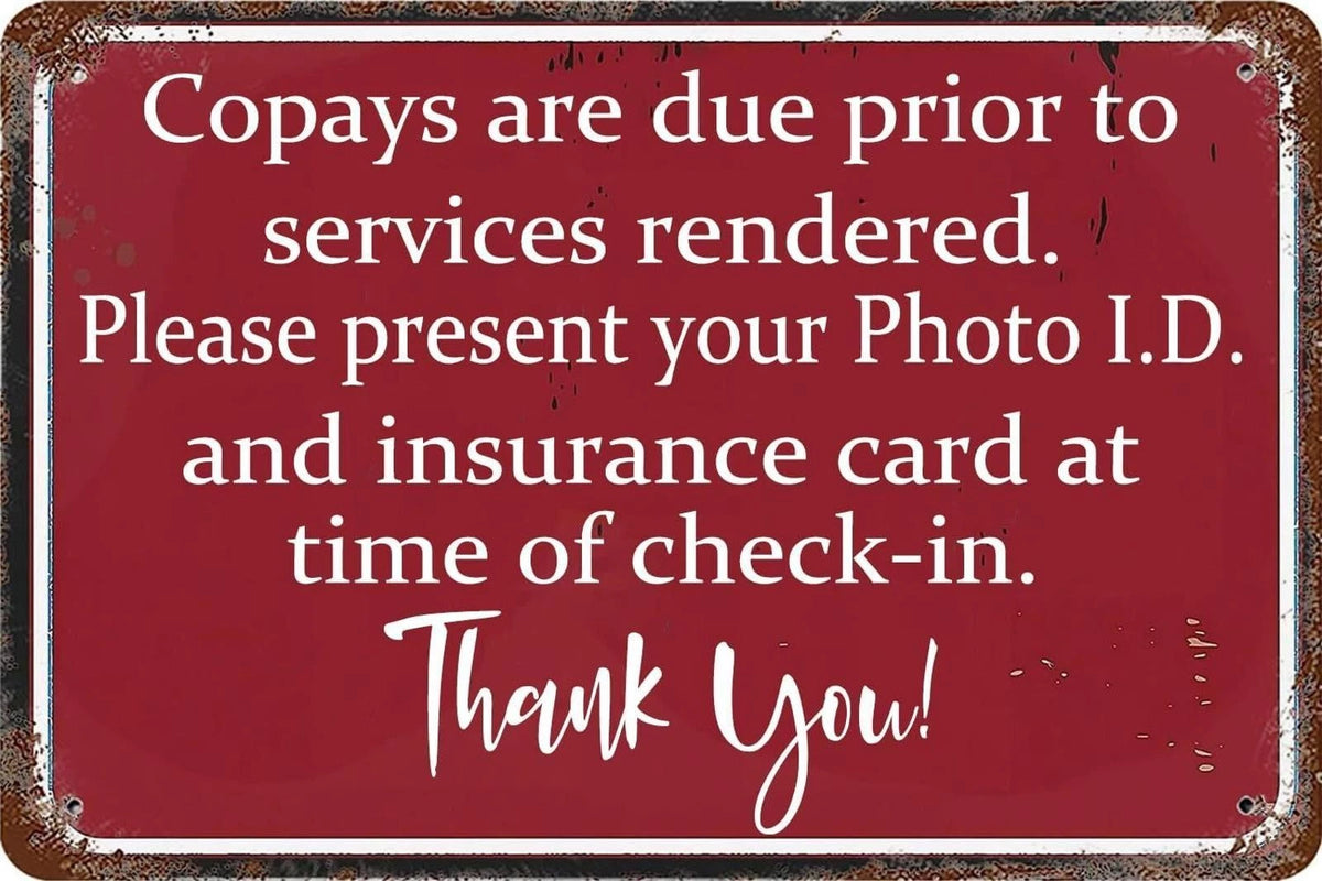 Funny Public Area Funny Copays Are Due Prior Aluminum Sign — product artwork