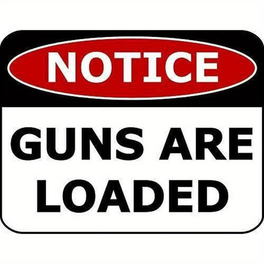 Notice Guns Are Loaded Aluminum Sign — product artwork