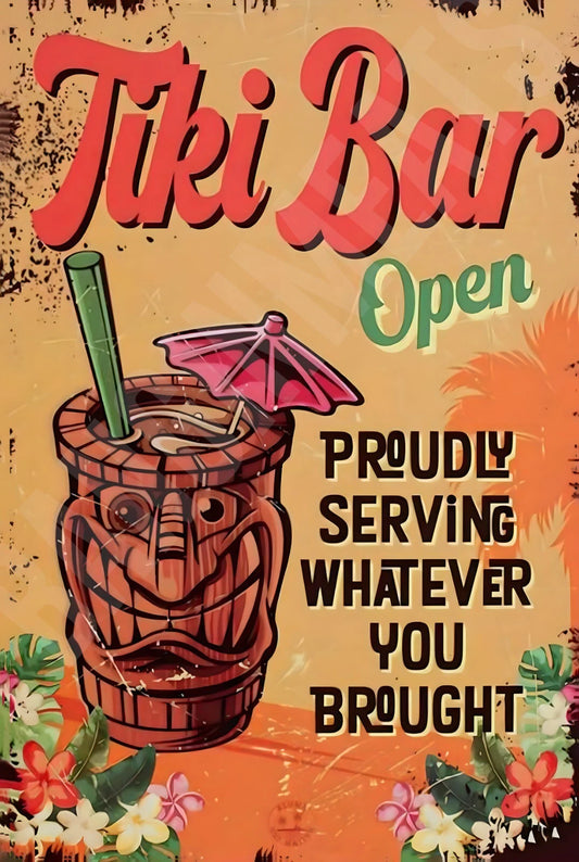Tiki Bar Serving Whatever You Brought Funny Aluminum Sign — product artwork
