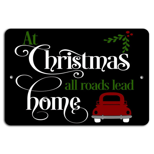At Christmas All Roads Lead Home Black Aluminum Sign — product artwork
