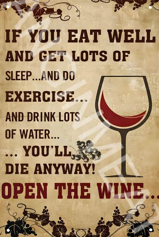Funny Open the Wine You Will Die Anyway Aluminum Sign — product artwork
