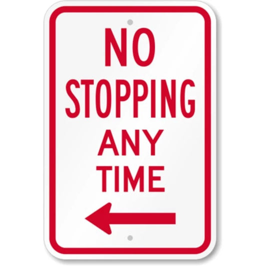No Stopping Any Time Left Arrow Aluminum Sign — product artwork