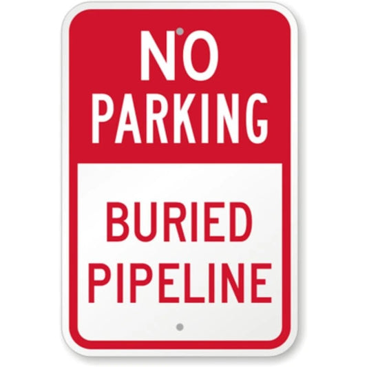 No Parking Buried Pipeline Aluminum Sign — product artwork