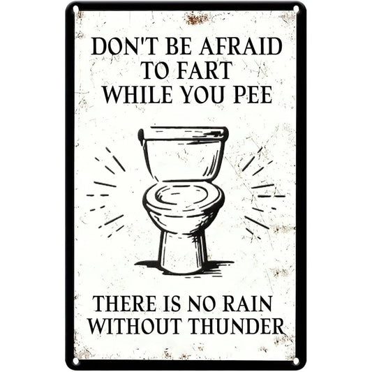 Funny Toilet Dont Be Afraid to Fart While You Pee Aluminum Sign — product artwork