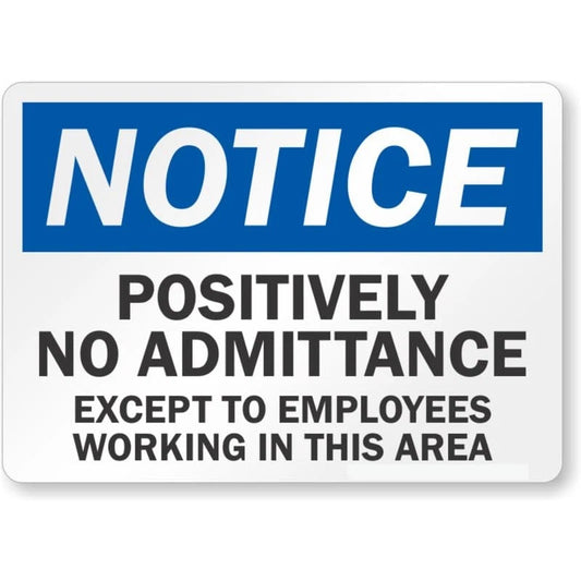 Positively No Admittance Notice Aluminum Sign — product artwork