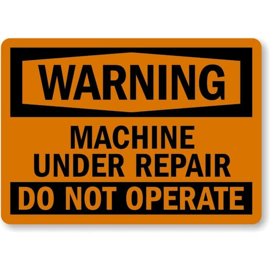 Warning Machine Under Repair Do Not Operate Aluminum Sign — product artwork
