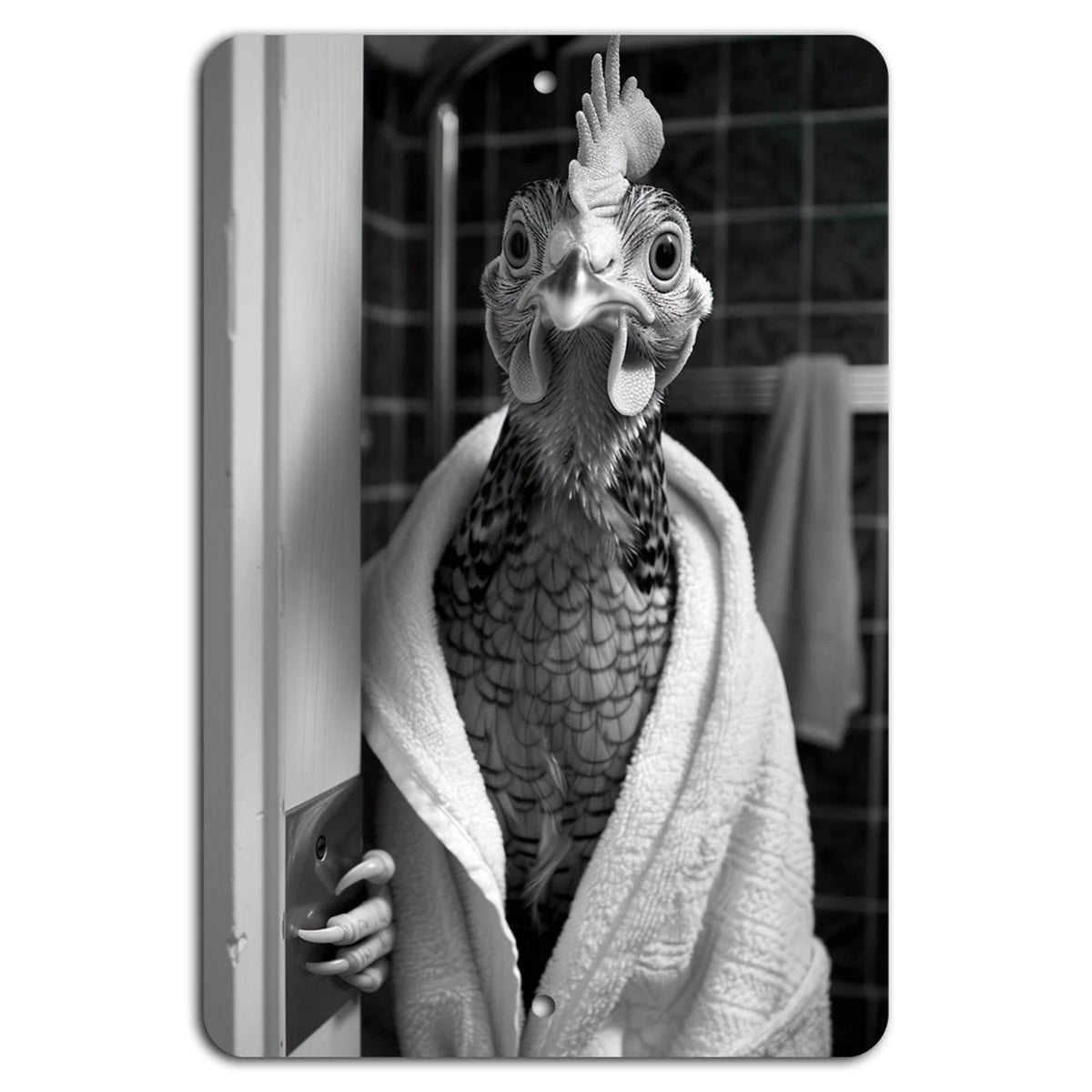 Chicken in Bathrobe Bathroom Humor Aluminum Sign — product artwork