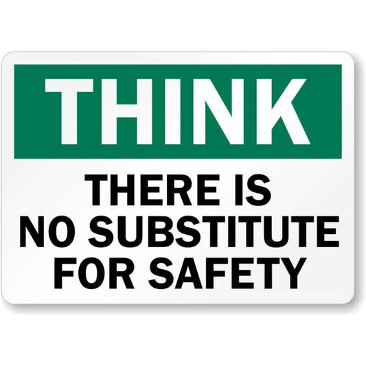 Safety No Substitute Think Aluminum Sign — product artwork
