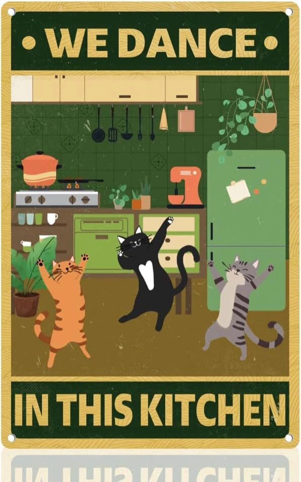 Tin Cat Dance We Dance in This Kitchen Aluminum Sign — product artwork