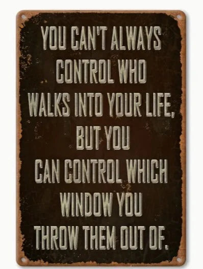 Can't Control Who Walks Into Your Life Funny Aluminum Sign — product artwork