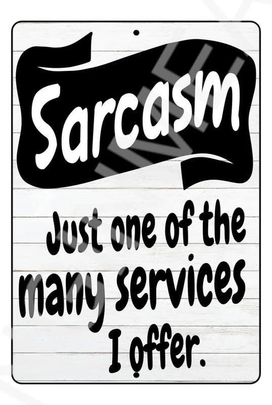Funny Sarcasm One of the Many Services Aluminum Sign — product artwork