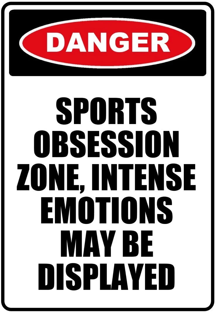 Danger Sports Obsession Zone Funny Aluminum Sign — product artwork