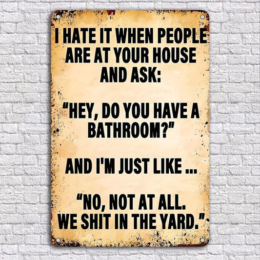 Retro Humorous Bathroom Question Funny Aluminum Sign — product artwork