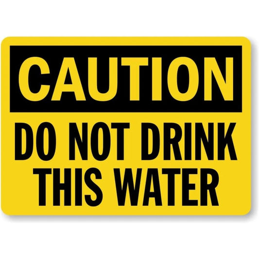 Caution Warning Do Not Drink Aluminum Sign — product artwork