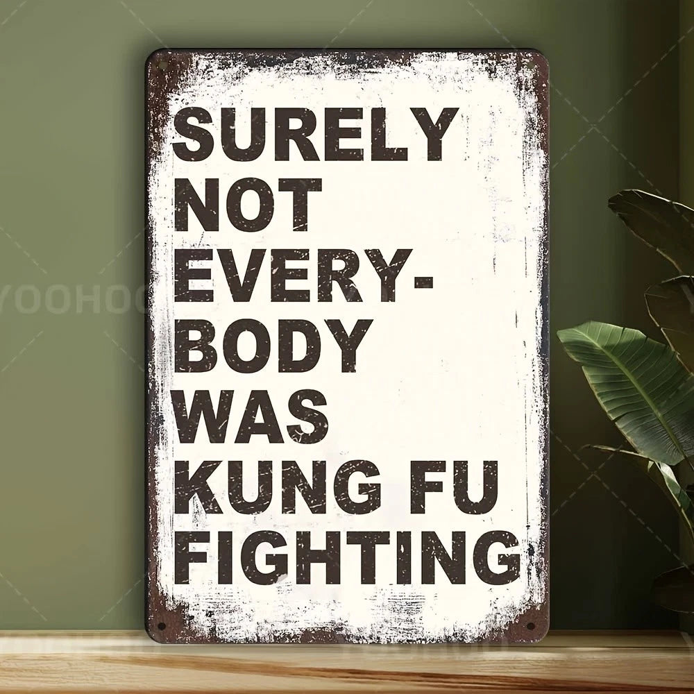 Vintage Kung Fu Quote Funny Bar Aluminum Sign — product artwork