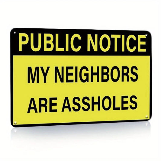 Neighbor Complaint Funny Vintage Decorative Wall Aluminum Sign — product artwork