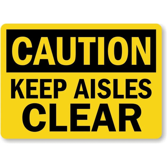 Keep Aisles Clear Caution Aluminum Sign — product artwork