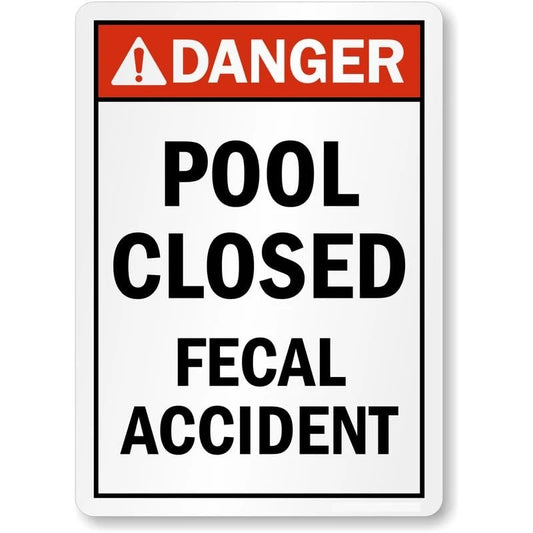 Danger Pool Closed Fecal Accident Aluminum Sign — product artwork