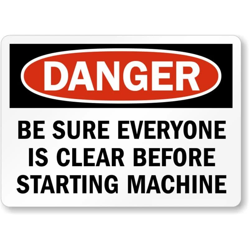 Be Sure Everyone Danger Aluminum Sign — product artwork