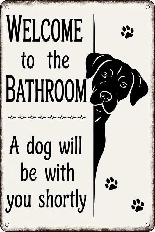 Welcome to the Bathroom a Dog Will Be with You Shortly Sign — product artwork