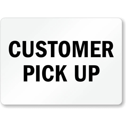 Customer Pick Up Aluminum Sign — product artwork