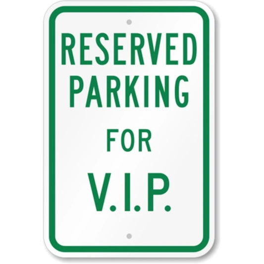 Reserved Parking V.i.p. Aluminum Sign — product artwork