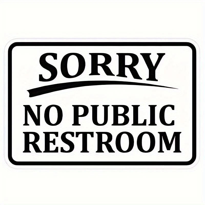 No Public Restroom Easy Mounting Funny Aluminum Sign — product artwork