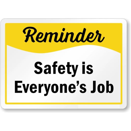 Safety Is Everyones Job Reminder Aluminum Sign — product artwork