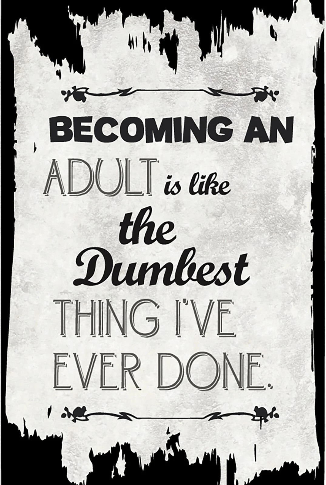 Dumbest Thing I've Ever Done Funny Aluminum Sign — product artwork