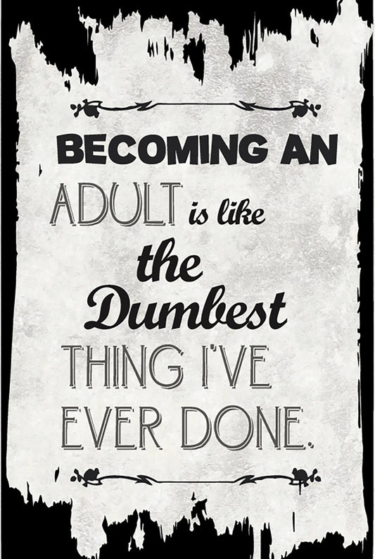 Dumbest Thing I've Ever Done Funny Aluminum Sign — product artwork
