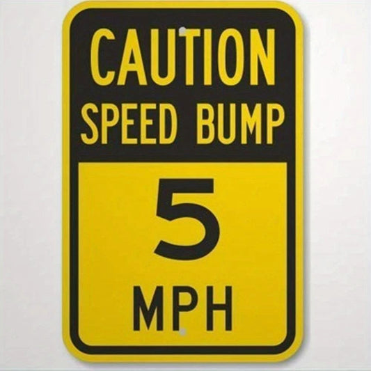 Speed Bump Rust Free UV Protected Funny Caution Aluminum Sign — product artwork
