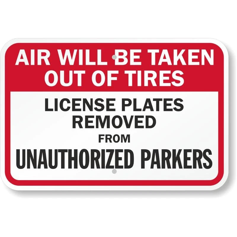 Unauthorized Parkers Tires Deflated Plates Removed Sign — product artwork