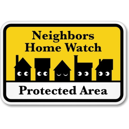 Neighbors Home Watch Protected Aluminum Sign — product artwork