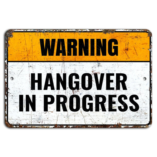 Rustic Bar Funny Hangover Warning Aluminum Sign — product artwork