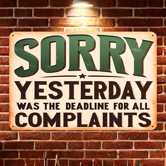 Vintage Decorative Sorry Yesterday Was Funny Aluminum Sign — product artwork