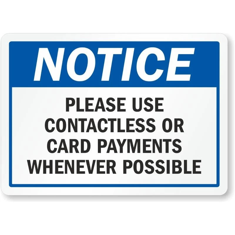 Notice Please Use Contactless or Card Payments Aluminum Sign — product artwork