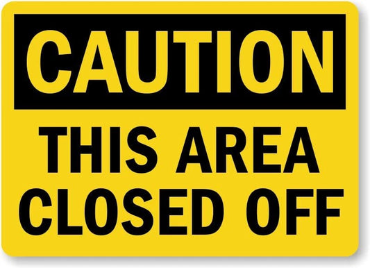 Caution Area Closed Aluminum Sign — product artwork