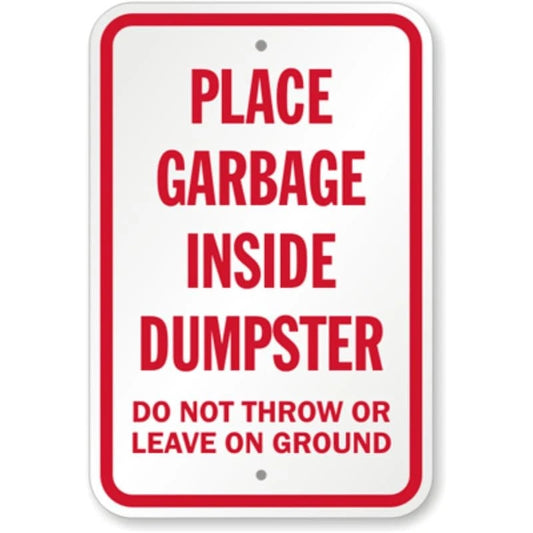 Place Garbage Inside Dumpster Aluminum Sign — product artwork