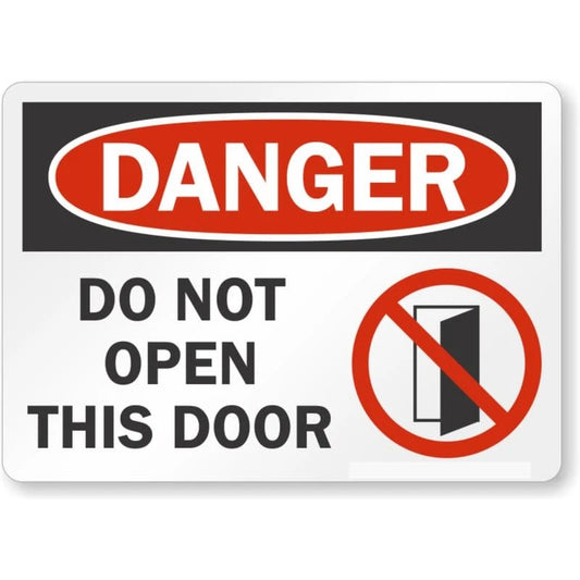 Do Not Open This Door Danger Aluminum Sign — product artwork