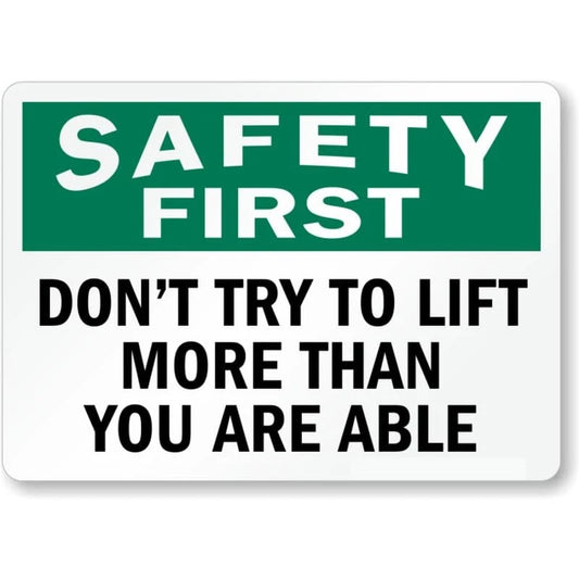 Safety First Do Not Lift More Than You Are Able Sign — product artwork