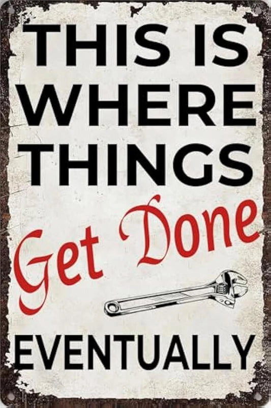 This Is Where Things Get Done Aluminum Sign — product artwork