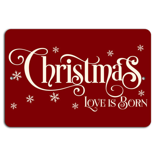 Rustic Holiday Christmas Love Is Born Aluminum Sign — product artwork