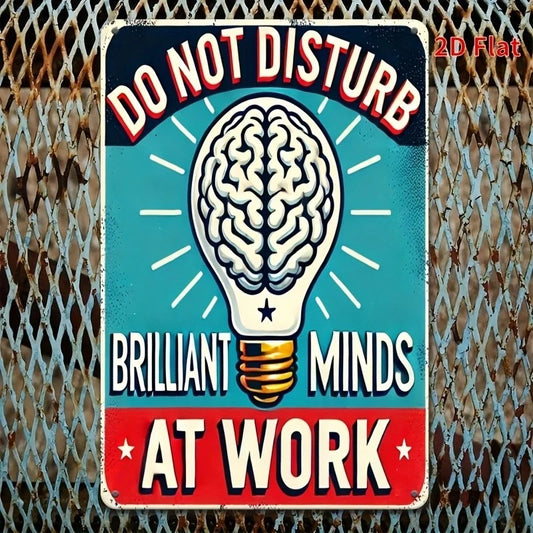 Do Not Disturb Brilliant Minds at Work Funny Aluminum Sign — product artwork