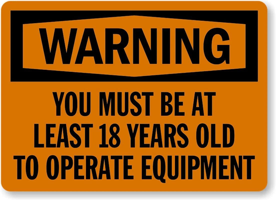 Warning 18 Years to Operate Aluminum Sign — product artwork