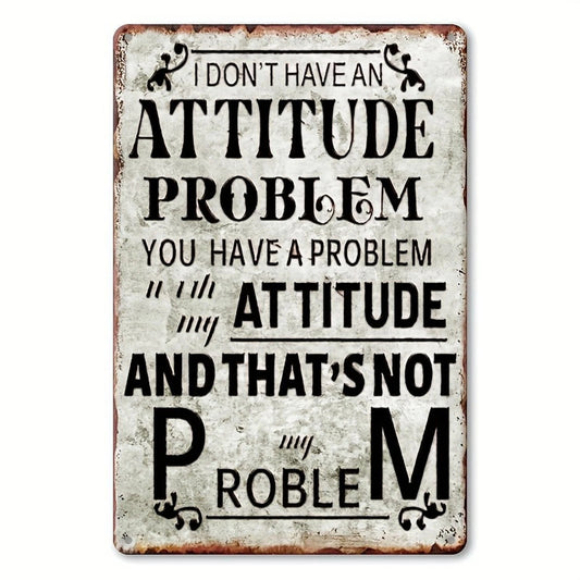 Tin Vintage Funny Attitude Quote Aluminum Sign — product artwork