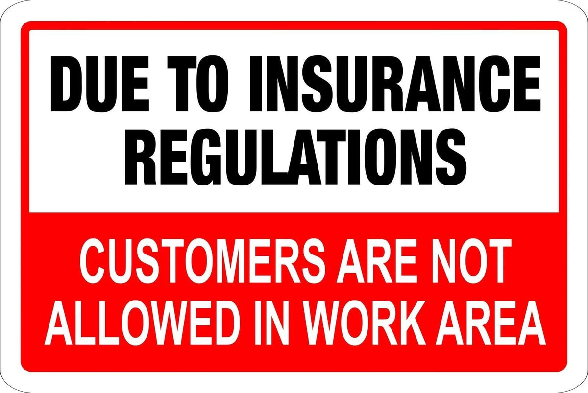 Novelty Funny Due to Insurance Regulations Work Area Aluminum Sign — product artwork