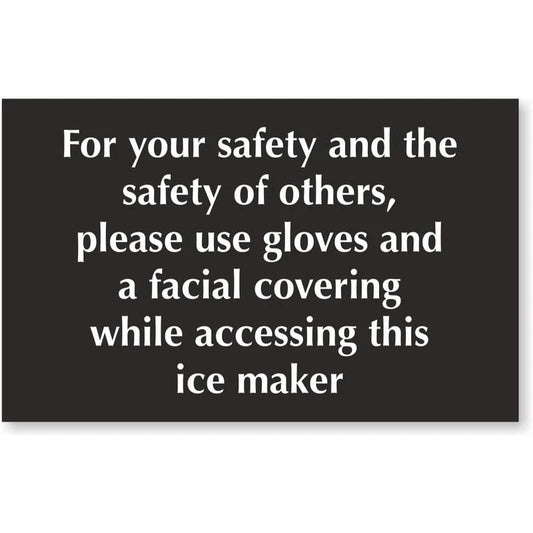 For Your Safety Use Gloves While Accessing Ice Maker Aluminum Sign — product artwork