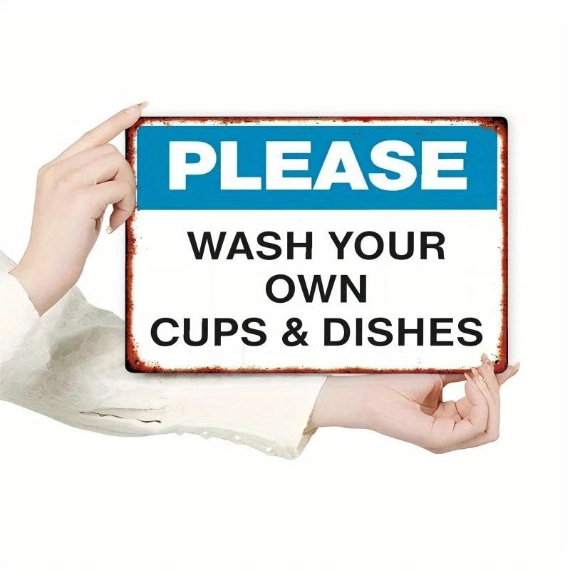 Please Wash Your Own Cups and Dishes Aluminum Sign — product artwork